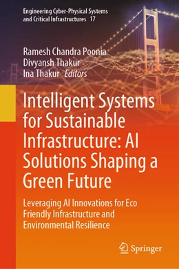 Abbildung von Poonia / Thakur | Intelligent Systems for Sustainable Infrastructure: AI Solutions Shaping a Green Future | 1. Auflage | 2025 | beck-shop.de
