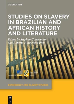 Abbildung von Hofmeister-Pich / Conermann | Studies on Slavery in Brazilian and African History and Literature | 1. Auflage | 2025 | beck-shop.de