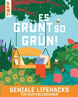 Abbildung von Krause | Es grünt so grün! Geniale Lifehacks für Gartenliebhaber | 1. Auflage | 2026 | beck-shop.de