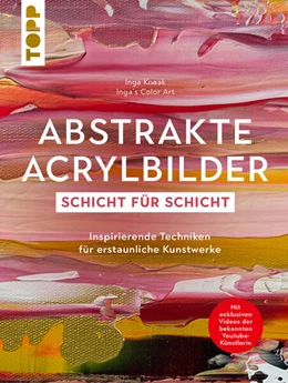 Abbildung von Knaak | Abstrakte Acrylbilder - Schicht für Schicht | 1. Auflage | 2026 | beck-shop.de