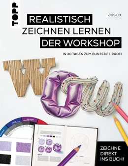 Abbildung von Josilix | WOW! Realistisch zeichnen lernen - der Workshop | 1. Auflage | 2026 | beck-shop.de