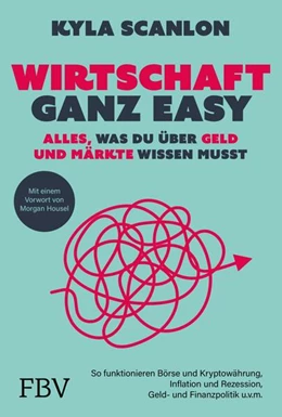 Abbildung von Scanlon | Wirtschaft ganz easy: Alles, was du über Geld und Märkte wissen musst | 1. Auflage | 2026 | beck-shop.de