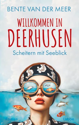 Abbildung von Meer | Willkommen in Deerhusen. Scheitern mit Seeblick | 1. Auflage | 2026 | beck-shop.de