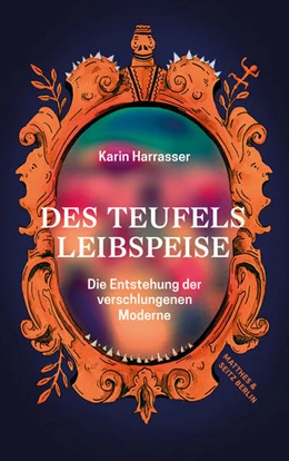 Abbildung von Harrasser | Des Teufels Leibspeise | 1. Auflage | 2026 | beck-shop.de