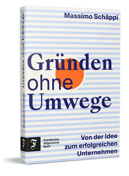 Abbildung von Schäppi | Gründen ohne Umwege | 1. Auflage | 2026 | beck-shop.de