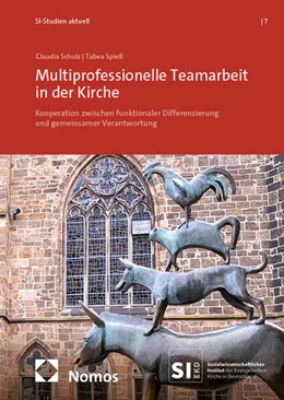 Abbildung von Schulz / Spieß | Multiprofessionelle Teamarbeit in der Kirche | 1. Auflage | 2025 | 7 | beck-shop.de