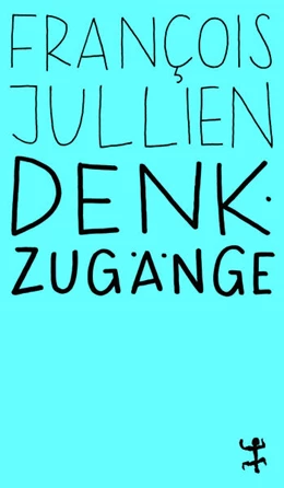 Abbildung von Jullien | Denkzugänge | 1. Auflage | 2026 | beck-shop.de
