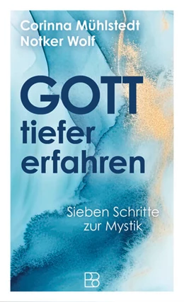 Abbildung von Mühlstedt / Wolf | Gott tiefer erfahren | 1. Auflage | 2026 | beck-shop.de