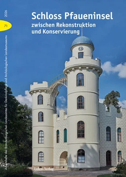 Abbildung von Schloss Pfaueninsel zwischen Rekonstruktion und Konservierung | 1. Auflage | 2026 | 71 | beck-shop.de