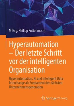 Abbildung von Futterknecht | Hyperautomation - Der letzte Schritt vor der intelligenten Organisation | 1. Auflage | 2026 | beck-shop.de