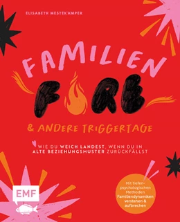 Abbildung von Mestekämper | FamilienFIRE und andere Triggertage - Wie du weich landest, wenn du in alte Beziehungsmuster zurückfällst. | 1. Auflage | 2026 | beck-shop.de