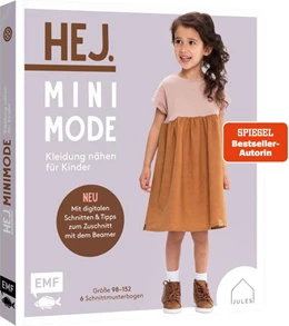 Abbildung von JULESNaht | Hej. Minimode - Kleidung nähen für Kinder. Mit digitalen Schnitten und Tipps zum Zuschnitt mit dem Beamer | 1. Auflage | 2026 | beck-shop.de
