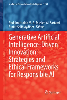 Abbildung von Al-Sartawi / Aydiner | Generative Artificial Intelligence-Driven Innovation: Strategies and Ethical Frameworks for Responsible AI | 1. Auflage | 2026 | beck-shop.de