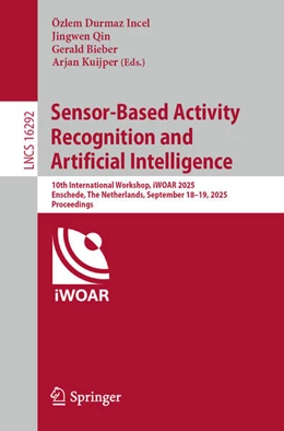 Abbildung von Durmaz Incel / Qin | Sensor-Based Activity Recognition and Artificial Intelligence | 1. Auflage | 2026 | beck-shop.de