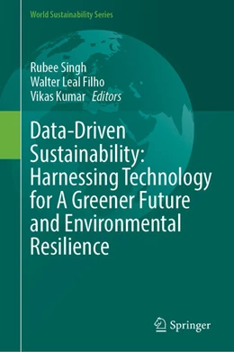 Abbildung von Singh / Filho | Data-Driven Sustainability: Harnessing Technology for A Greener Future and Environmental Resilience | 1. Auflage | 2026 | beck-shop.de