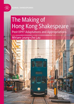 Abbildung von Lau | The Making of Hong Kong Shakespeare | 1. Auflage | 2026 | beck-shop.de