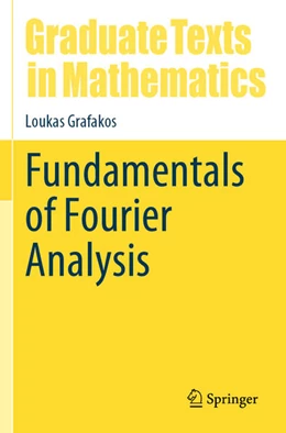 Abbildung von Grafakos | Fundamentals of Fourier Analysis | 1. Auflage | 2025 | beck-shop.de