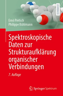 Abbildung von Pretsch / Bühlmann | Spektroskopische Daten zur Strukturaufklärung organischer Verbindungen | 7. Auflage | 2026 | beck-shop.de