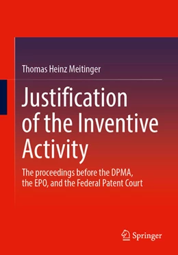 Abbildung von Meitinger | Justification of the Inventive Activity | 1. Auflage | 2026 | beck-shop.de