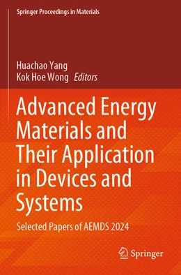 Abbildung von Yang / Wong | Advanced Energy Materials and Their Application in Devices and Systems | 1. Auflage | 2025 | beck-shop.de
