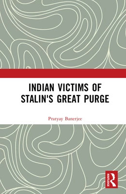 Abbildung von Banerjee | Indian Victims of Stalin's Great Purge | 1. Auflage | 2026 | beck-shop.de