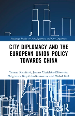 Abbildung von Kaminski / Ciesielska-Klikowska | City Diplomacy and the European Union Policy Towards China | 1. Auflage | 2026 | beck-shop.de