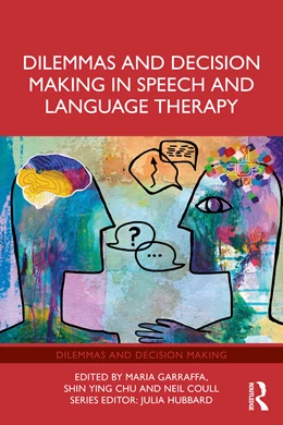 Abbildung von Garraffa / Ying Chu | Dilemmas and Decision Making in Speech and Language Therapy | 1. Auflage | 2026 | beck-shop.de