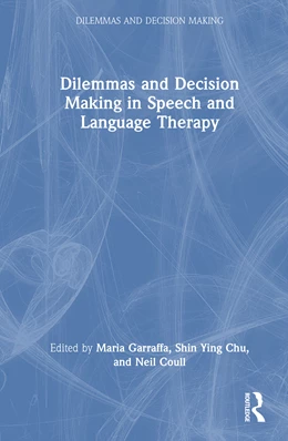 Abbildung von Garraffa / Ying Chu | Dilemmas and Decision Making in Speech and Language Therapy | 1. Auflage | 2026 | beck-shop.de
