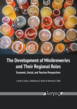 Abbildung von Horák / Savov | The Development of Minibreweries and their Regional Roles | 1. Auflage | 2025 | beck-shop.de