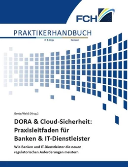 Abbildung von Grete / Held | DORA & Cloud-Sicherheit: Praxisleitfaden für Banken & IT-Dienstleister | 1. Auflage | 2025 | beck-shop.de