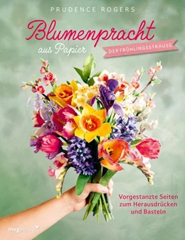 Abbildung von Rogers | Blumenpracht aus Papier - Der Frühlingsstrauß | 1. Auflage | 2026 | beck-shop.de