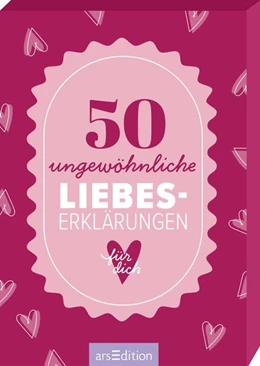 Abbildung von 50 ungewöhnliche Liebeserklärungen für dich | 1. Auflage | 2026 | beck-shop.de