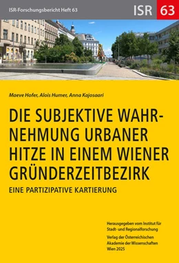 Abbildung von Hofer / Humer | Die subjektive Wahrnehmung urbaner Hitze in einem Wiener Gründerzeitbezirk | 1. Auflage | 2025 | beck-shop.de