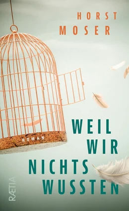 Abbildung von Moser | Weil wir nichts wussten | 1. Auflage | 2026 | beck-shop.de