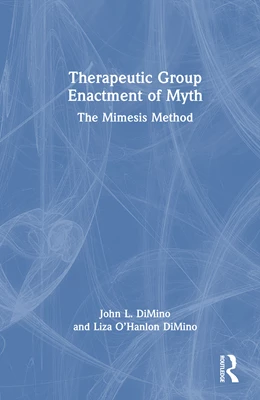 Abbildung von DiMino / O'Hanlon Dimino | Therapeutic Group Enactment of Myth | 1. Auflage | 2026 | beck-shop.de