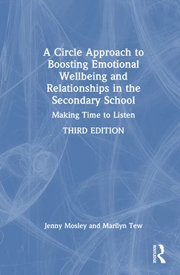 Abbildung von Mosley / Tew | A Circle Approach to Boosting Emotional Wellbeing and Relationships in the Secondary School | 3. Auflage | 2026 | beck-shop.de