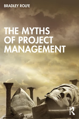 Abbildung von Rolfe | The Myths of Project Management | 1. Auflage | 2026 | beck-shop.de