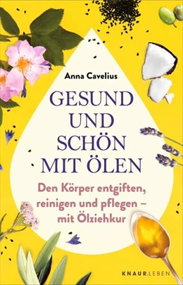 Abbildung von Cavelius | Gesund und schön mit Ölen | 1. Auflage | 2026 | beck-shop.de