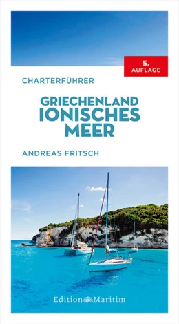 Abbildung von Fritsch | Charterführer Griechenland: Ionisches Meer | 5. Auflage | 2026 | beck-shop.de