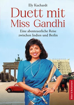 Abbildung von Kuchardt / Bieber-Geske | Duett mit Miss Gandhi - Eine abenteuerliche Reise zwischen Indien und Berlin | 1. Auflage | 2026 | beck-shop.de