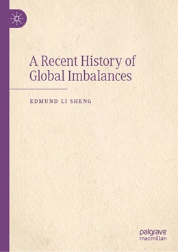 Abbildung von Li Sheng | A Recent History of Global Imbalances | 1. Auflage | 2025 | beck-shop.de