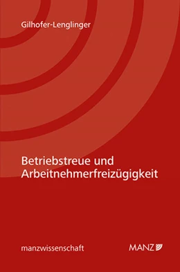 Abbildung von Gilhofer-Lenglinger | Betriebstreue und Arbeitnehmerfreizügigkeit | 1. Auflage | 2025 | beck-shop.de