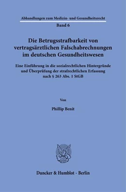 Abbildung von Benit | Die Betrugsstrafbarkeit von vertragsärztlichen Falschabrechnungen im deutschen Gesundheitswesen | 1. Auflage | 2025 | beck-shop.de