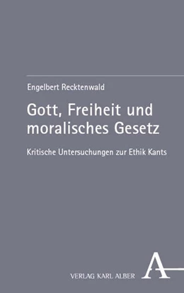 Abbildung von Recktenwald | Gott, Freiheit und moralisches Gesetz | 1. Auflage | 2025 | beck-shop.de