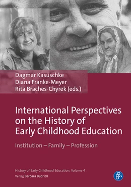 Abbildung von Kasüschke / Franke-Meyer | International Perspectives on the History of Early Childhood Education | 1. Auflage | 2025 | beck-shop.de