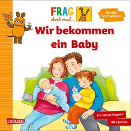 Abbildung von Klose | Frag doch mal ... die Maus: Wir bekommen ein Baby | 1. Auflage | 2026 | beck-shop.de