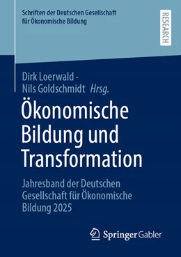 Abbildung von Loerwald / Goldschmidt | Ökonomische Bildung und Transformation | 1. Auflage | 2026 | beck-shop.de