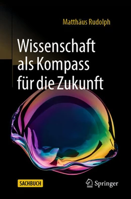 Abbildung von Rudolph | Wissenschaft als Kompass für die Zukunft | 1. Auflage | 2025 | beck-shop.de