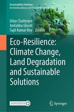Abbildung von Chatterjee / Ghosh | Eco-Resilience: Climate Change, Land Degradation and Sustainable Solutions | 1. Auflage | 2025 | beck-shop.de