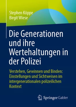 Abbildung von Köppe / Wiese | Die Generationen und ihre Wertehaltungen in der Polizei | 1. Auflage | 2025 | beck-shop.de